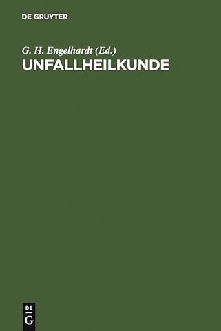 Unfallheilkunde – Ein Leitfaden für Klinik und Praxis