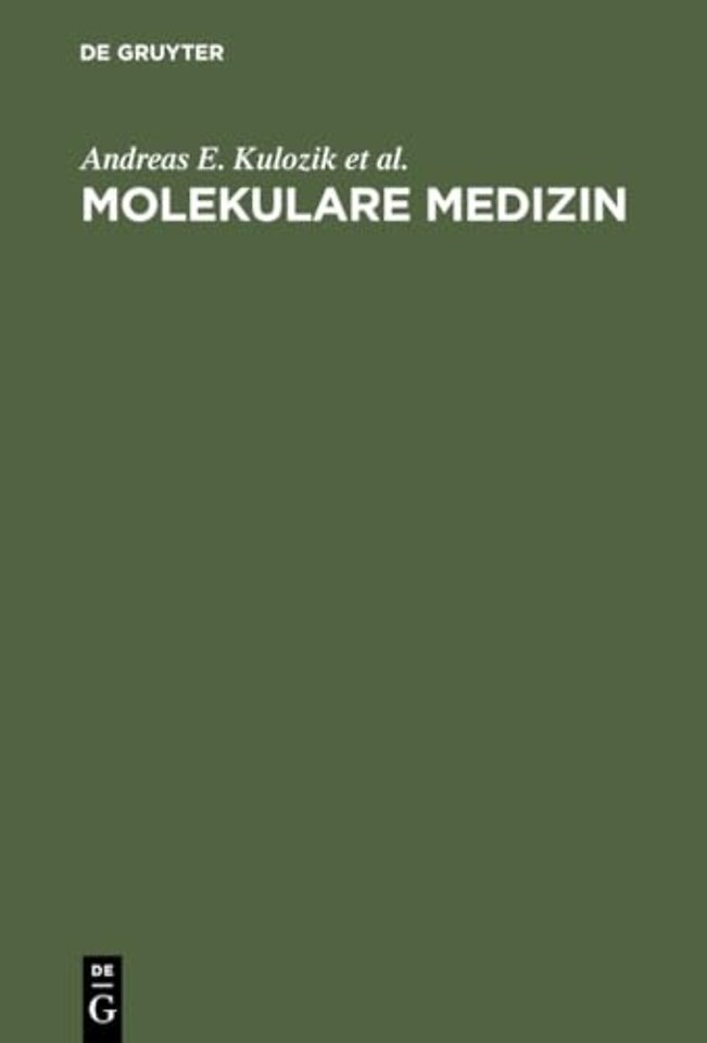 Molekulare Medizin – Grundlagen – Pathomechanismen – Klinik