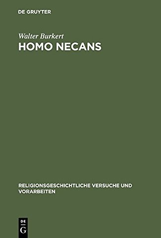 Homo Necans – Interpretationen altgriechischer Opferriten und Mythen