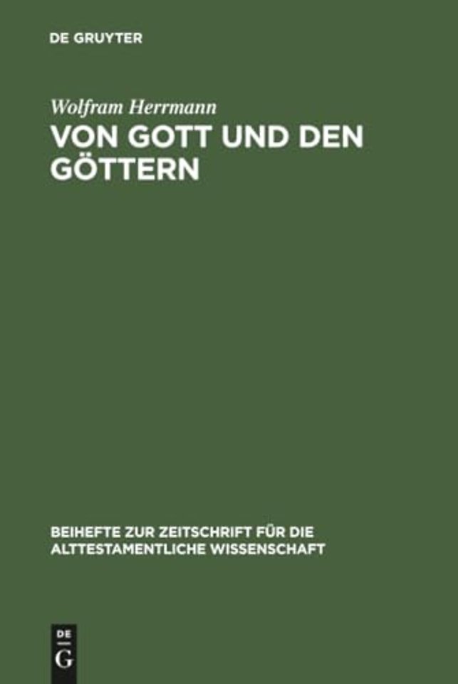 Von Gott und den Göttern – Gesammelte Aufsätze zum Alten Testament