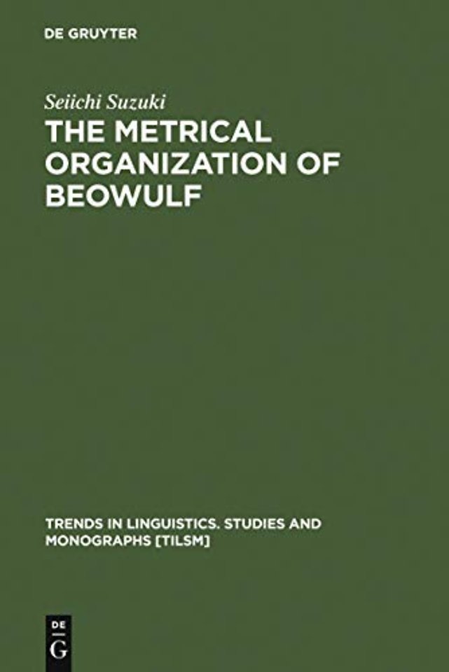 The Metrical Organization of Beowulf – Prototype and Isomorphism