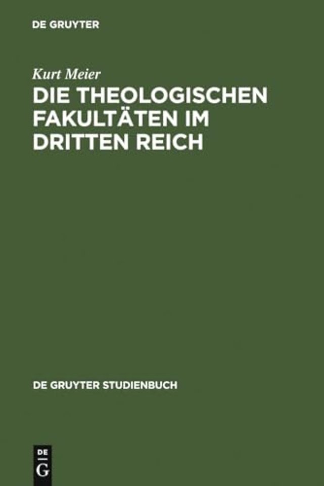 Die Theologischen Fakultaten im Dritten Reich