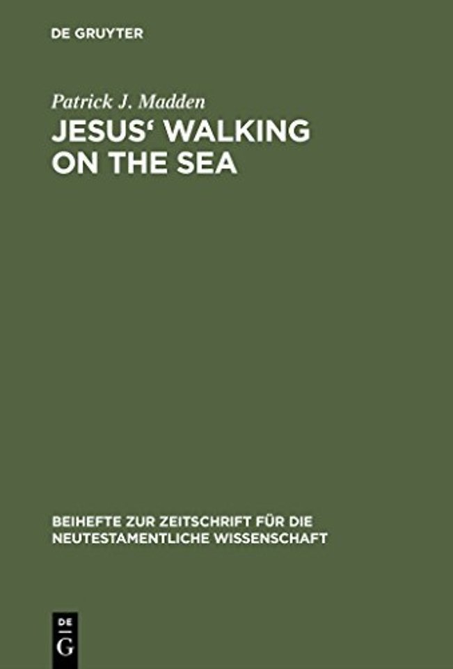 Jesus` Walking on the Sea – An Investigation of the Origin of the Narrative Account