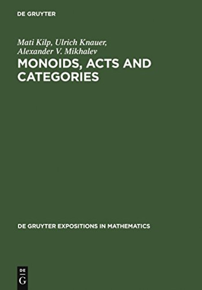 Monoids, Acts and Categories – With Applications to Wreath Products and Graphs. A Handbook for Students and Researchers
