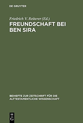 Freundschaft bei Ben Sira – Beiträge des Symposions zu Ben Sira. Salzburg 1995