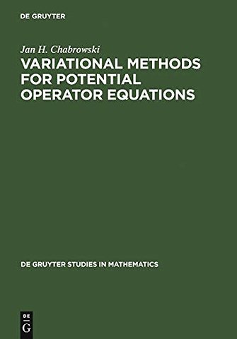 Variational Methods for Potential Operator Equat – With Applications to Nonlinear Elliptic Equations