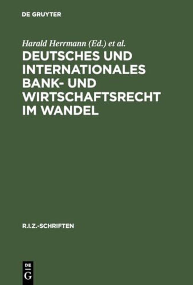 Deutsches Und Internationales Bank- Und Wirtschaftsrecht Im Wandel