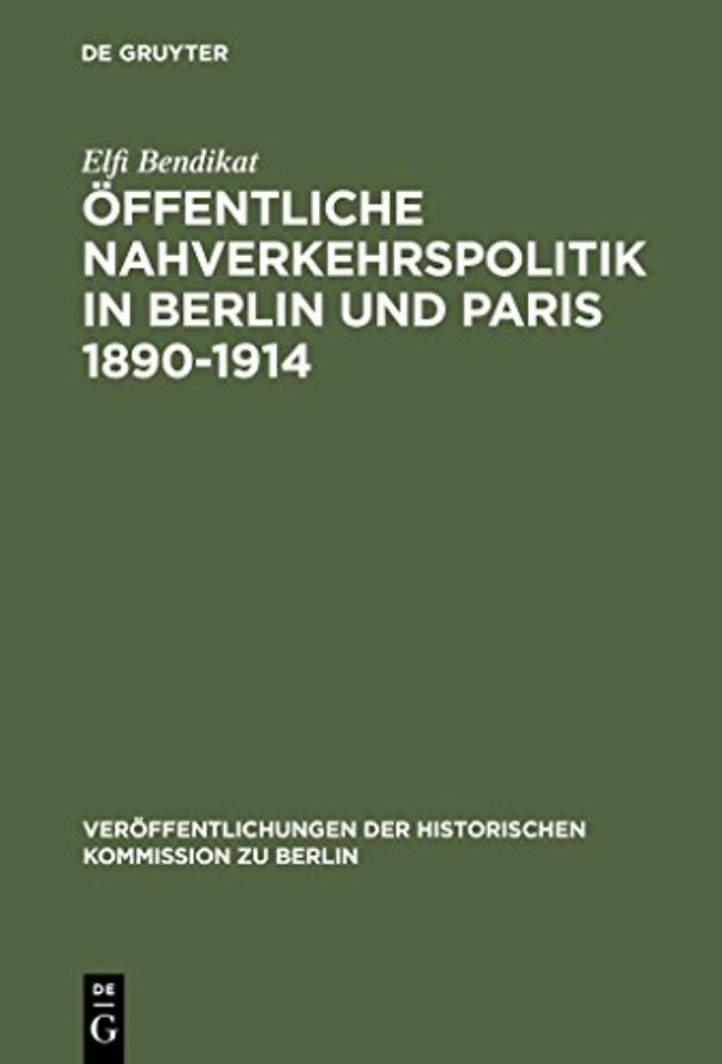 Öffentliche Nahverkehrspolitik in Berlin und Par – Strukturbedingungen, politische Konzeptionen und Realisierungsprobleme