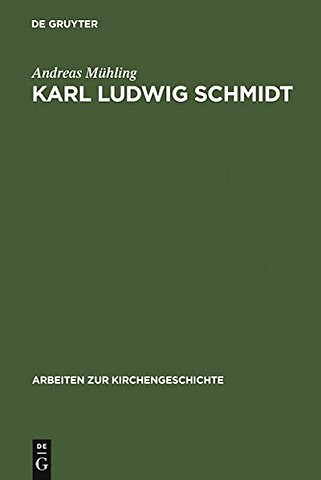 Karl Ludwig Schmidt – "Und Wissenschaft ist Leben"