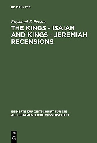 The Kings – Isaiah and Kings – Jeremiah Recensions