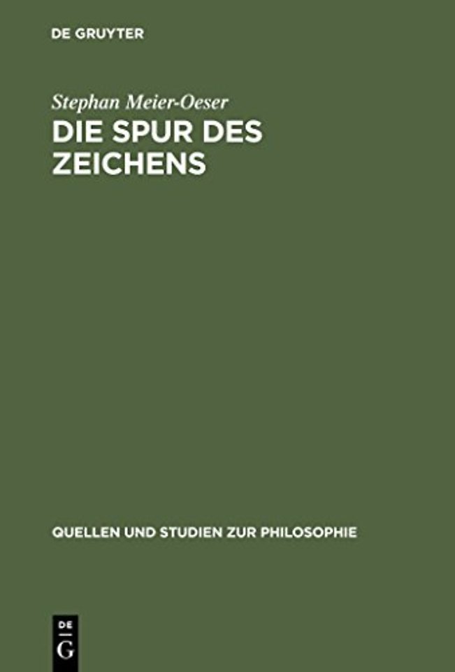 Die Spur des Zeichens – Das Zeichen und seine Funktion in der Philosophie des Mittelalters und der frühen Neuzeit