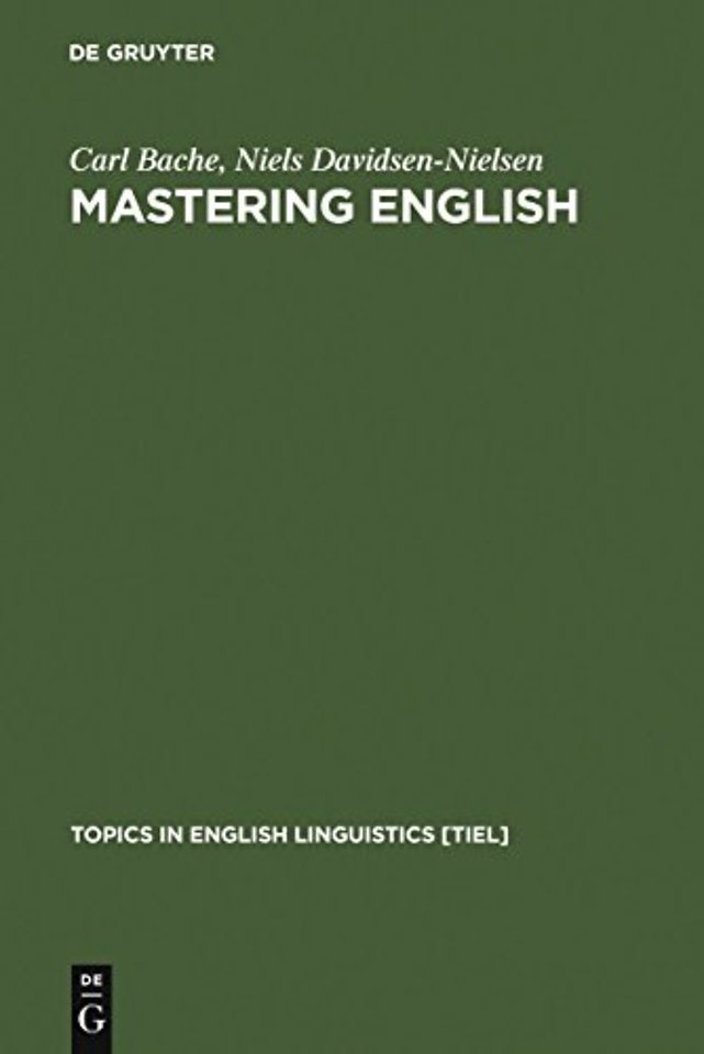 Mastering English – An Advanced Grammar for Non–native and Native Speakers