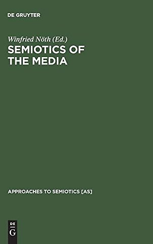 Semiotics of the Media – State of the Art, Projects, and Perspectives