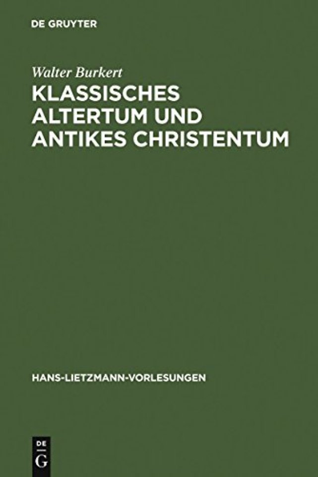 Klassisches Altertum und antikes Christentum – Probleme einer übergreifenden Religionswissenschaft