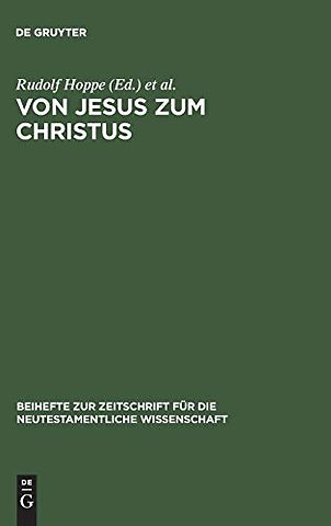 Von Jesus zum Christus – Christologische Studien. Festgabe für Paul Hoffmann zum 65. Geburtstag