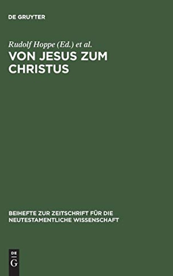 Von Jesus zum Christus – Christologische Studien. Festgabe für Paul Hoffmann zum 65. Geburtstag