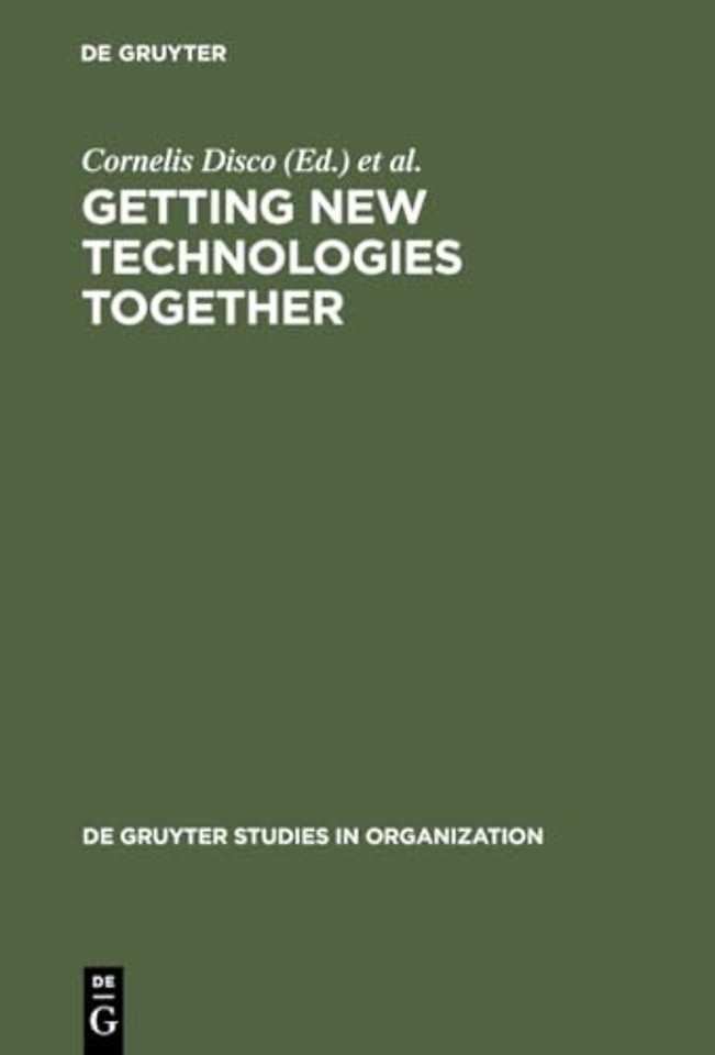 Getting New Technologies Together – Studies in Making Sociotechnical Order