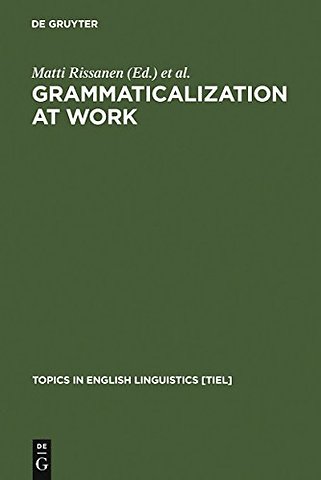 Grammaticalization at Work – Studies of Long–term Developments in English