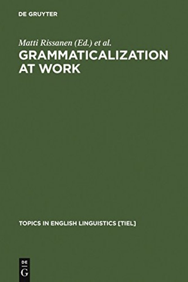 Grammaticalization at Work – Studies of Long–term Developments in English