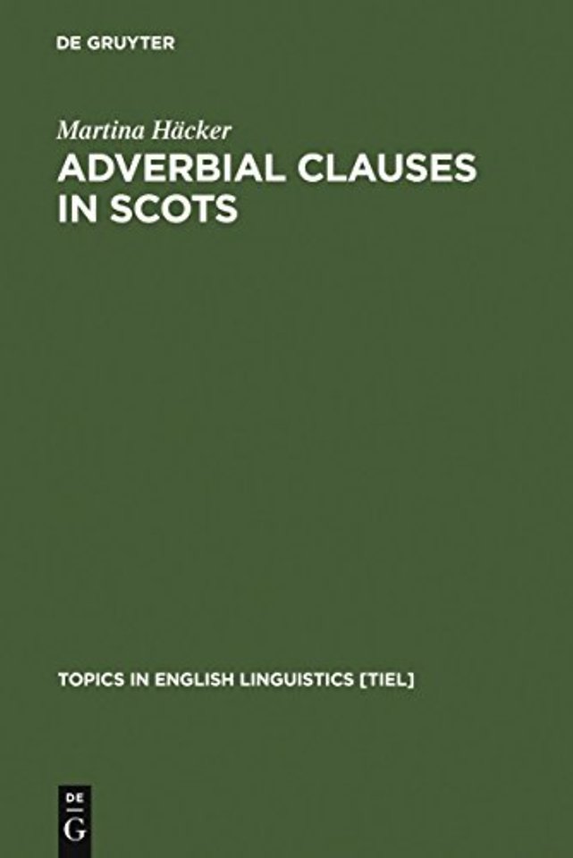 Adverbial Clauses in Scots – A Semantic–Syntactic Study