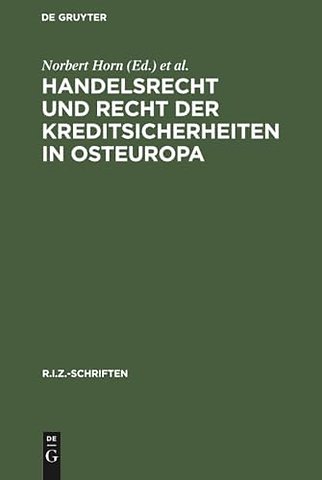 Handelsrecht und Recht der Kreditsicherheiten in Osteuropa