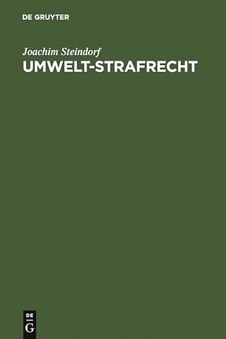 Umwelt–Strafrecht – (Sonderausgabe der Kommentierung der §§ 311c,d; 324–330d in der 11. Aufl. des Leipziger Kommentars zum Strafgesetzbuch