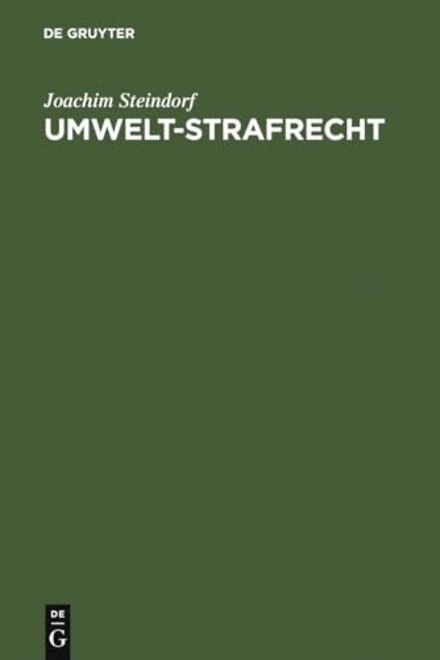 Umwelt–Strafrecht – (Sonderausgabe der Kommentierung der §§ 311c,d; 324–330d in der 11. Aufl. des Leipziger Kommentars zum Strafgesetzbuch