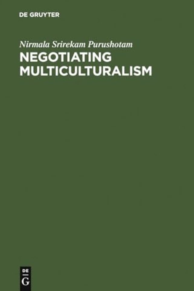 Negotiating Multiculturalism – Disciplining Difference in Singapore