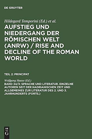Sprache und Literatur. Einzelne Autoren seit der hadrianischen Zeit und Allgemeines zur Literatur des 2. und 3. Jahrhunderts (Forts.)
