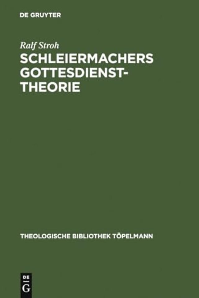 Schleiermachers Gottesdiensttheorie