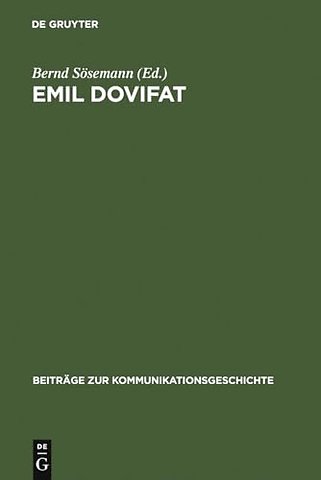 Emil Dovifat – Studien und Dokumente zu Leben und Werk