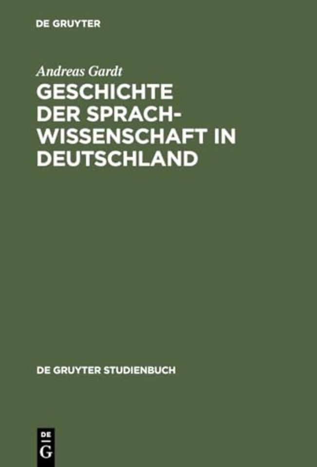 Geschichte der Sprachwissenschaft in Deutschland – Vom Mittelalter bis ins 20. Jahrhundert