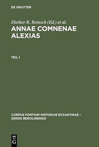 Annae Comnenae Alexias – Pars prior: Prolegomena et Textus. Pars altera: Indices