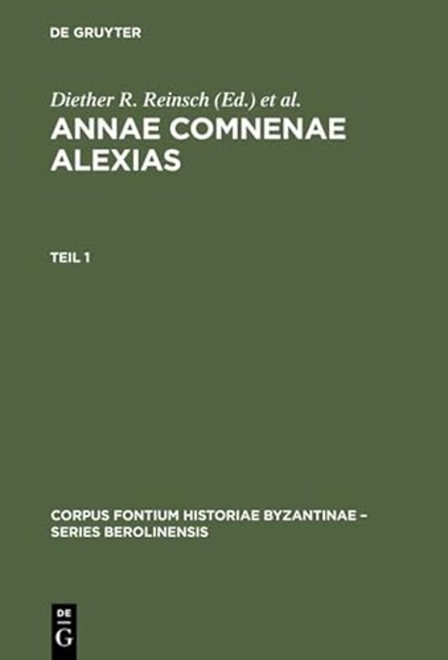 Annae Comnenae Alexias – Pars prior: Prolegomena et Textus. Pars altera: Indices