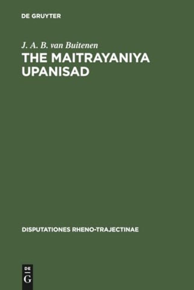 The Maitrayaniya Upanisad – A Critical Essay with Text, Translation and Commentary