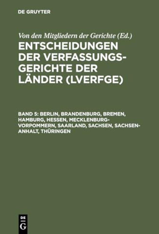 Entscheidungen der Verfassungsgerichte der Lander (LVerfGE), Band 5, Berlin, Brandenburg, Bremen, Hamburg, Hessen, Mecklenburg-Vorpommern, Saarland, Sachsen, Sachsen-Anhalt, Thuringen
