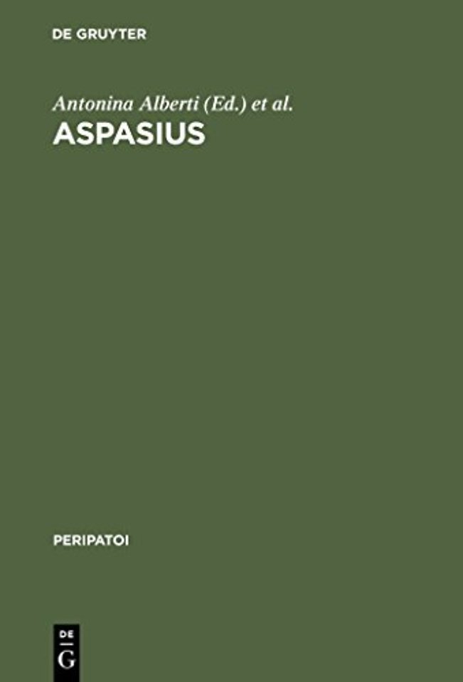 Aspasius – The Earliest Extant Commentary on Aristotle`s Ethics
