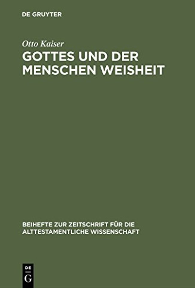 Gottes und der Menschen Weisheit – Gesammelte Aufsätze