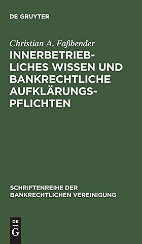 Innerbetriebliches Wissen und bankrechtliche Aufklärungspflichten