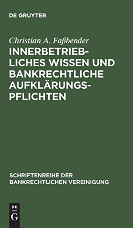 Innerbetriebliches Wissen und bankrechtliche Aufklarungspflichten