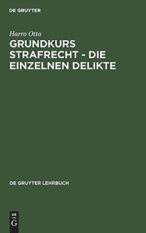 Grundkurs Strafrecht – Die einzelnen Delikte