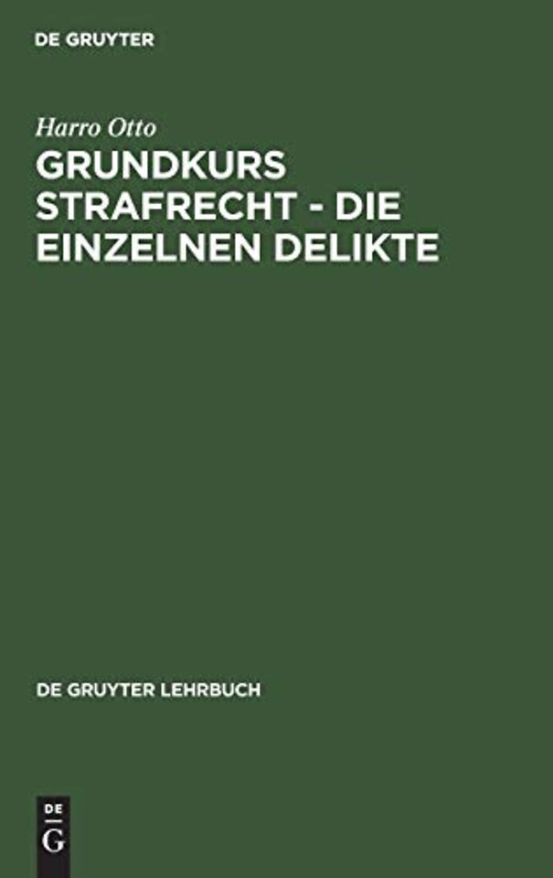 Grundkurs Strafrecht – Die einzelnen Delikte