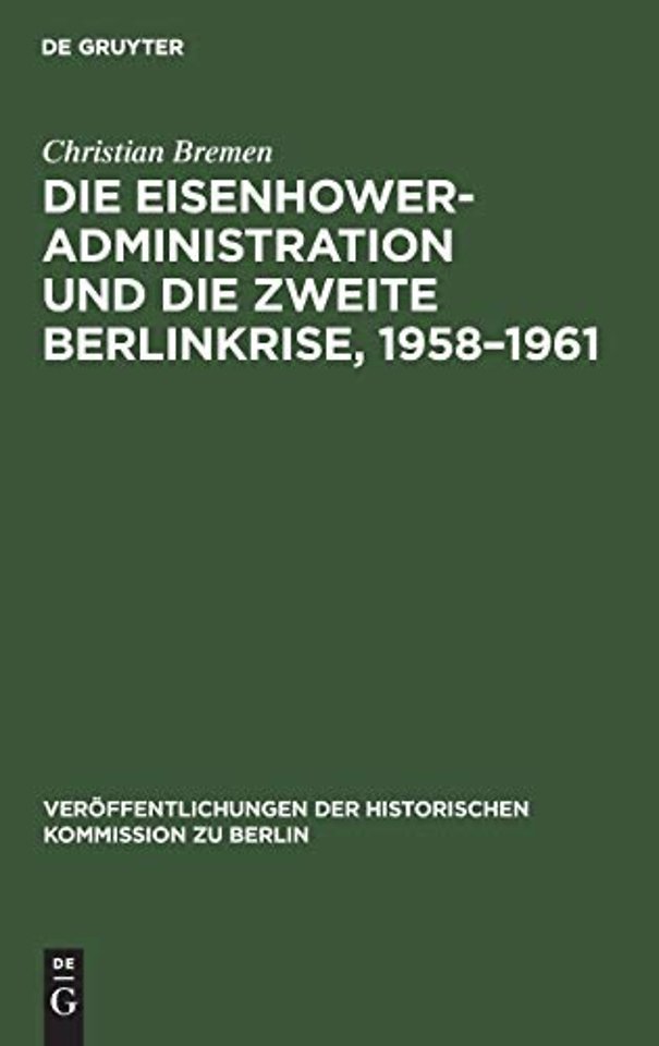 Die Eisenhower–Administration und die zweite Berlinkrise, 1958–1961
