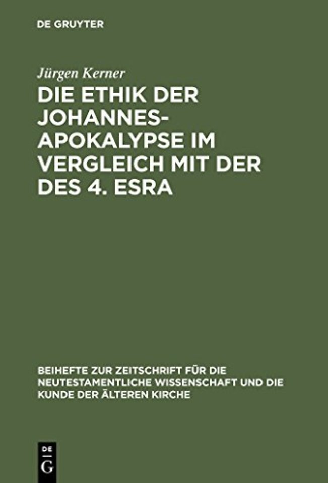 Die Ethik der Johannes–Apokalypse im Vergleich m – Ein Beitrag zum Verhältnis von Apokalyptik und Ethik