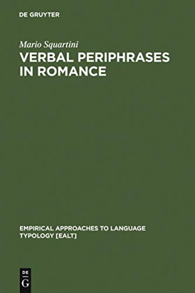 Verbal Periphrases in Romance – Aspect, Actionality, and Grammaticalization