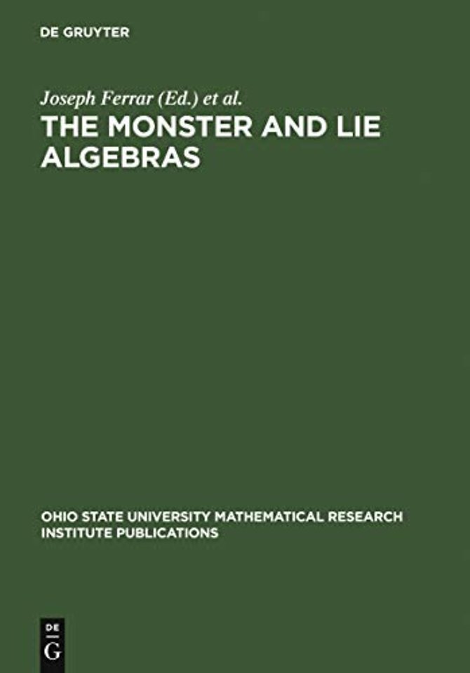The Monster and Lie Algebras – Proceedings of a Special Research Quarter at the Ohio State University, May 1996