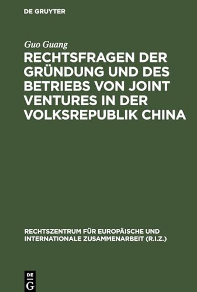 Rechtsfragen Der Grundung Und Des Betriebs Von Joint Ventures in Der Volksrepublik China