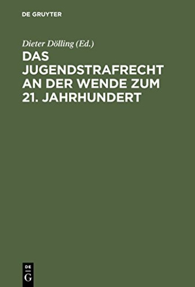 Das Jugendstrafrecht an der Wende zum 21. Jahrhu – Symposium zum 80. Geburtstag von Dr. Rudolf Brunner am 17. Juni 2000 in Heidelberg