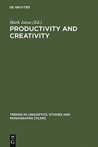 Productivity and Creativity – Studies in General and Descriptive Linguistics in Honor of E. M. Uhlenbeck