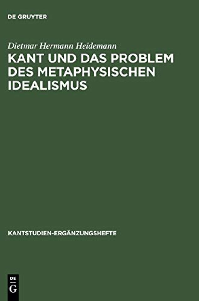Kant und das Problem des metaphysischen Idealismus